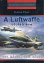 A Luftwaffe utolsó éve ANTIKVÁR - Alfred Price