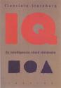 IQ - Az intelligencia rövid története - Anna T. Cianciolo - Robert J. Sternberg
