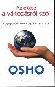 Az egész a változásról szól - Osho - Osho