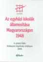 Az egyházi iskolák államosítása Magyarországon, 1948