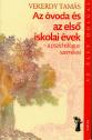 Vekerdy Tam�s - Az �voda �s az els� iskolai �vek - a pszichol�gus szem�vel