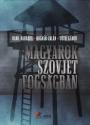 Magyarok szovjet fogságban - Bank Barbara - Bognár Zalán - Tóth Gábor