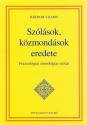Szólások, közmondások eredete - Bárdosi Vilmos
