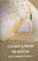 Czakó Gábor - Beavatás - Jézus beszélő kövei