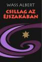 Wass Albert - Csillag az éjszakában
