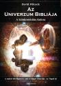 Az Univerzum Bibliája - A Szinkronicitás kulcsa - David Wilcock