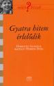 Döbrentey Ildikó - Gyatra hitem érlelődik