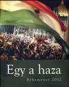 Bayer Zsolt - Egy a haza - Békemenet 2012