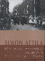 Simon Attila - Egy rövid esztendő krónikája
