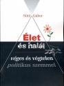 Sütő Gábor - Élet és halál
