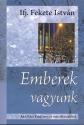 ifj. Fekete István - Emberek vagyunk