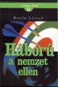 Bogár László - Háború a nemzet ellen