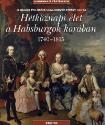 Hétköznapi élet a Habsburgok korában 1740-1815