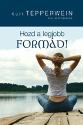 Kurt Tepperwein - Hozd a legjobb form�d!
