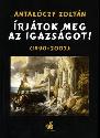 Antalóczy Zoltán - Írjátok meg az igazságot! (1990-2007)