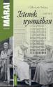 Márai Sándor - Istenek nyomában