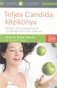 Teljes Candida kézikönyv - Jeanne Marie Martin - Dr. Zoltan P. Rona