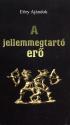 Eőry Ajándok - A jellemmegtartó erő