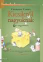 Vekerdy Tam�s - Kicsikr�l nagyoknak