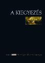 Nemzet �s eml�kezet sorozat - A kiegyez�s