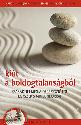 Mark Williams John Teasdale Zindel Segal Jon Kabat Zinn - Ki�t a boldogtalans�gb�l - CD mell�klettel