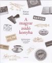 A magyar zsidó konyha - Körner András