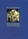 Sas P�ter - K�s K�roly, a k�nyvm�v�sz