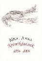 J�kai Anna - Kr�nik�s�nek 1956-2006