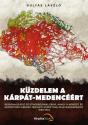 Gulyás László - Küzdelem a Kárpát-medencéért