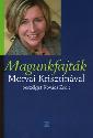 Morvai Krisztina - Magunkfajták