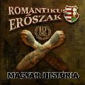 Romantikus erőszak - Magyar História
