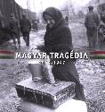Schmidt Mária - Magyar tragédia 1944-1947 album