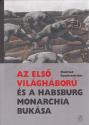 Az első világháború és a Habsburg Monarchia bukása - Manfried Rauchensteiner