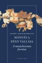 Simon Róbert Simonné Pesthy Monika - Mání és a fény vallása - A manicheizmus forrásai
