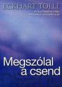 Eckhart Tolle - Megszólal a csend