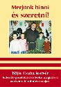 B�jte Csaba - Merj�nk hinni �s szeretni