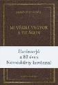 Nemesk�rty Istv�n - Mi v�gre vagyok a vil�gon?
