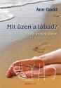 Ann Gadd - Mit üzen a lábad? - A talp a lélek tükre