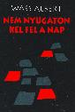 Wass Albert - Nem nyugaton kel fel a nap