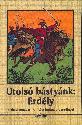 Utols� b�sty�nk: Erd�ly