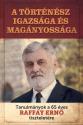 Nagy Miklós Mihály - A történész igazsága és magányossága