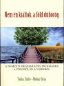 Tanka Endre Molnár Géza - Nem én kiáltok, a föld dübörög