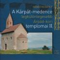 A Kárpát-medence legkülönlegesebb Árpád-kori templomai II. - Németh Zsolt
