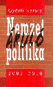 Győrfi Károly - Nemzet áruló politika 2002-2010