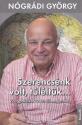 Szerencsénk volt, túléltük... - Nógrádi György
