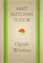 Oprah Winfrey - Amit biztosan tudok