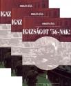 Orbán Éva - Igazságot '56-nak! I-II-III