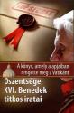 Gianluigi Nuzzi - Őszentsége XVI. Benedek titkos iratai