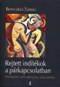 Rejtett indítékok a párkapcsolatban - Bereczkei Tamás