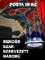 Posta Imre - Rendőr Szak - Szervezett Háború